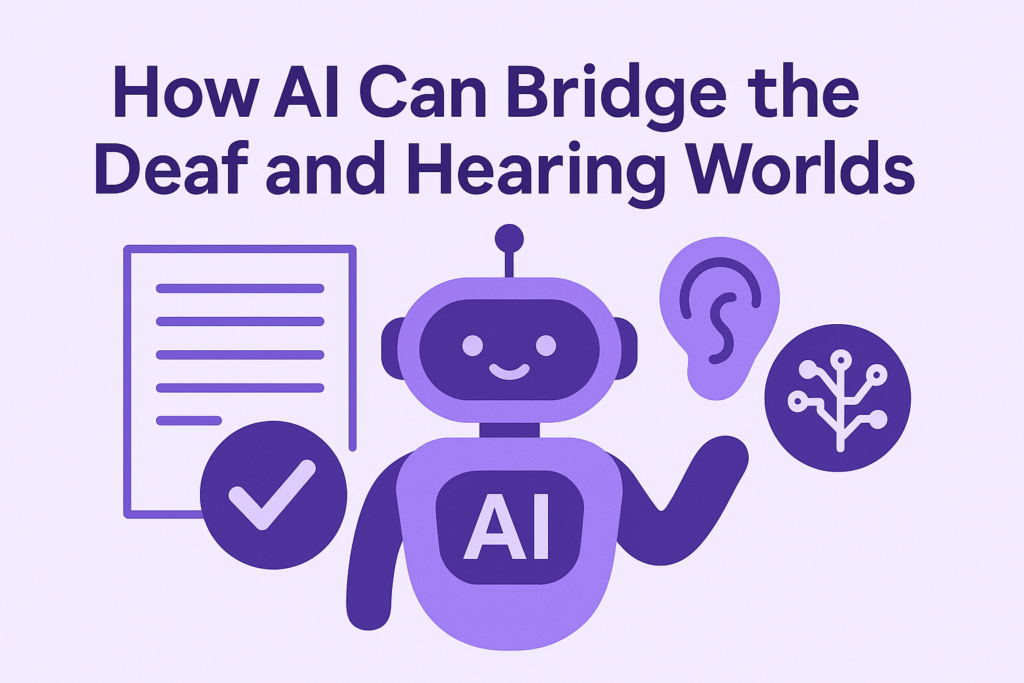 How AI can bridge the deaf and hearing worlds